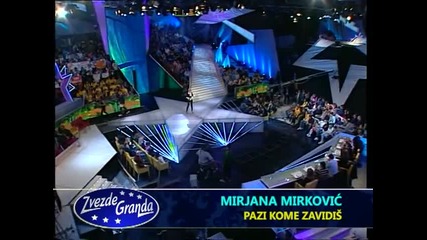 Mirjana Mirkovic - Pazi kome zavidis ( Zvezde Granda 2008/2009 )