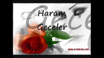 ...haram Geceler...