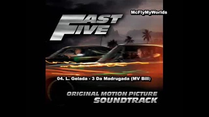 L. Gelada - 3 Da Madrugada [fast Five Soundtrack]