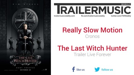 The Last Witch Hunter - Trailer Live Forever Music #2 (really Slow Motion - Cronos)
