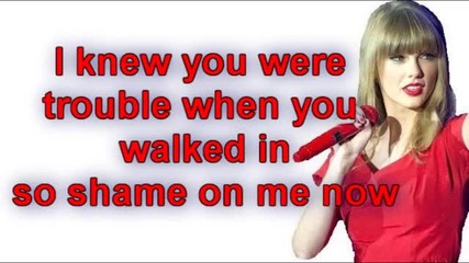 Taylor Swift - I Knew You Were Trouble (lyrics)
