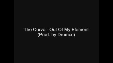 The Curve - Out Of My Element