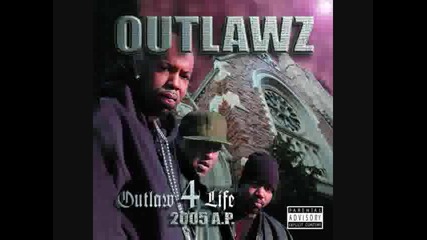 Outlawz - They Don't Understand Outlaw 4 Life