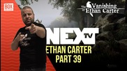 NEXTTV 014: The Vanishing Of Ethan Carter (Част 39) Бойко от София