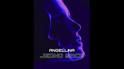 Angellina - Jedno Srce (official Audio ｜ Album 2023).mp4