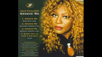 Joan Faulkner - Groove Me (extended Version) . 