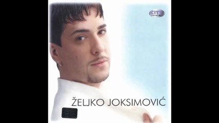 Zeljko Joksimovic - Petak na subotu - (Audio 2001) HD (1)