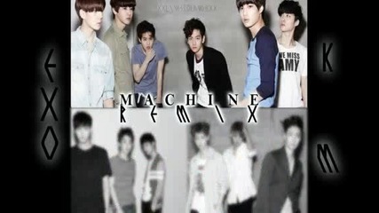 Exo - Machine [remix]
