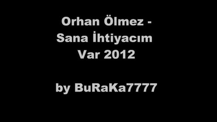 Orhan Olmez Sana Ihtiyacm Var 2012 20+2 Yeni Albumu!