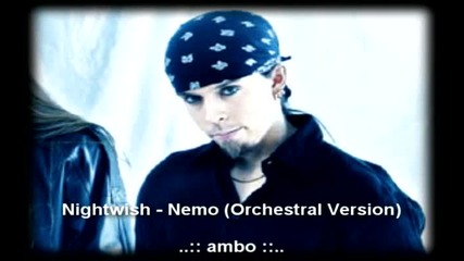 Nightwish - Nemo ( Orchestral Version ) 