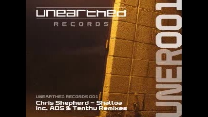 Chris Sheperd - Shalloa Ads Remix Unearthed Records 