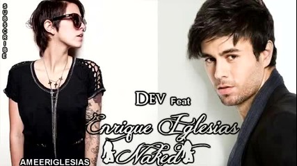 Dev Feat Enrique Iglesias - Naked (new Song 2012)