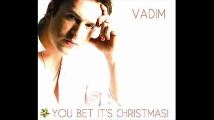 Vadim - Its The Most Wonderful Time of the Year