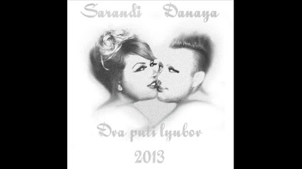 Саранди и Даная 2013 - Два пъти любов ( C D - R I P )