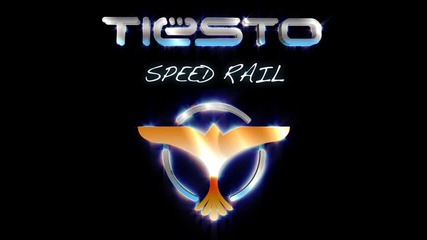 Tiesto - Speed Rail