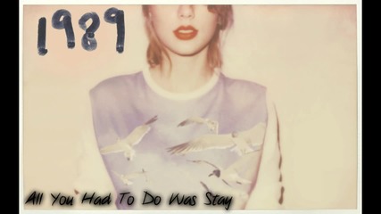 [+ Превод!] Taylor Swift - All You Had To Do Was Stay