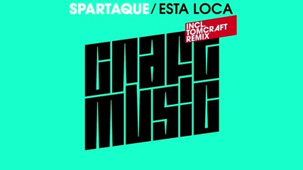Spartaque - Esta Loca (original Mix)