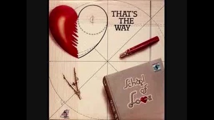 School Of Love - That's The Way 1983