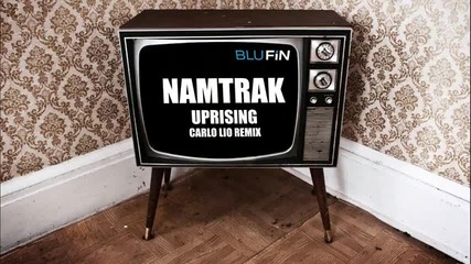 Namtrak - Uprising Carlo Lio Remix 