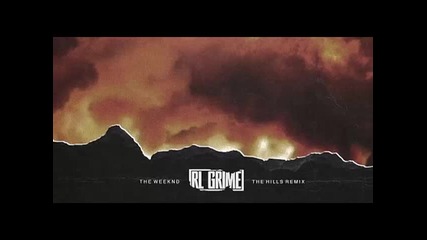 *2015* The Weeknd - The Hills ( Rl Grime remix )