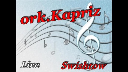 ork. Kapriz - Swishtow Live 2011 ..