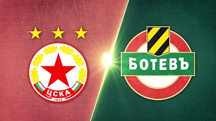 PFC CSKA Sofia vs. Botev Plovdiv - Game Highlights