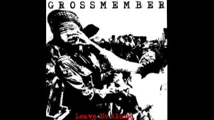 Grossmember - Leave Us Alone 2002 