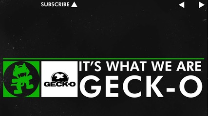[hard Dance] - Geck-o - It's What We Are [monstercat Promo]