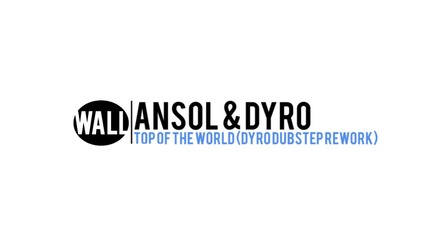 Ansol _ Dyro - Top Of The World (dyro Dubstep Rework) [avail
