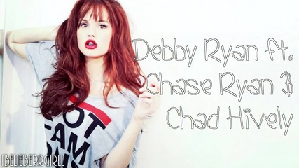 Debby Ryan ft. Chase Ryan & Chad Hively - We Ended Right