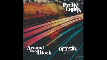 *2013* Pretty Lights ft. Talib Kweli - Around the block ( Datsik remix )