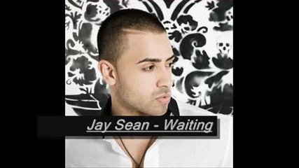 Jay Sean - Waiting