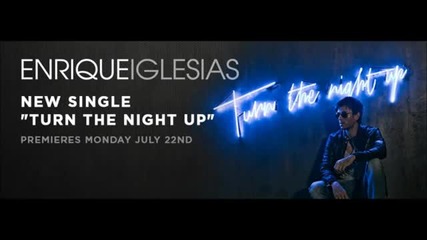 Enrique Iglesias - Turn the night up New song 2013 letra