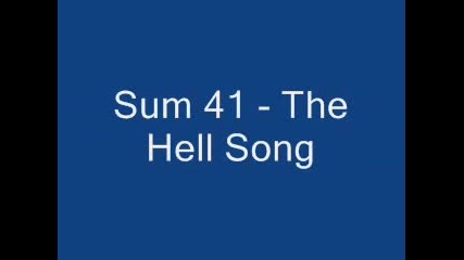 Sum 41 - The Hell Song