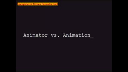 Animator Vs. Animation - Part 1 & 2