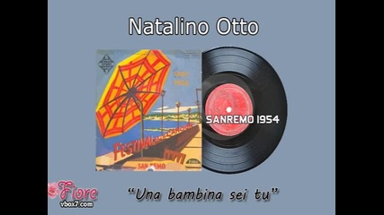 Sanremo 1954 - Natalino Otto - Una bambina sei tu