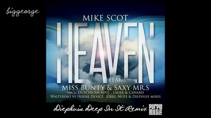 Mike Scot ft. Miss Bunty And Saxy Mr.s - Heaven ( Diephuis Deep In It Remix ) [high quality]