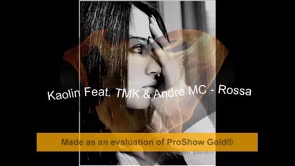 Kaolin Feat. Tmk & Andre Mc - Rossa