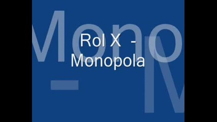 Rol X - Monopola