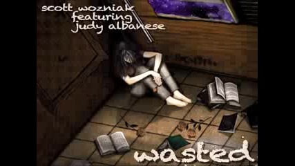 (razmazva6t) scott wozniak featuring judy albanese - wasted