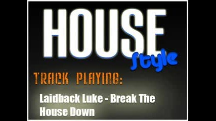 Laidback Luke - Break The House Down