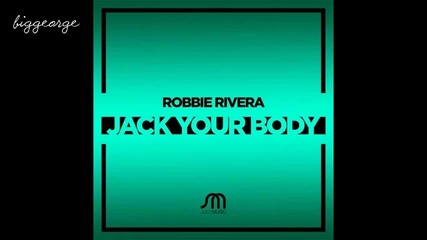Robbie Rivera - Jack Your Body ( Preview )