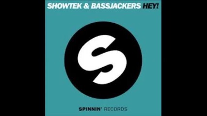 Showtek & Bassjackers - Hey! (original Mix)