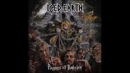 Iced Earth - Plagues Of Babylon ( 2014 full Album)