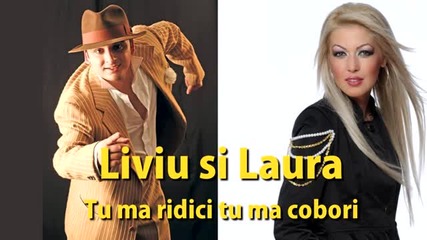 (2013) * Румънска Фолк * Liviu Guta si Laura - Tu ma ridici tu ma cobori