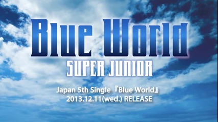 Малка част от Blue World & Candy (super Junior)
