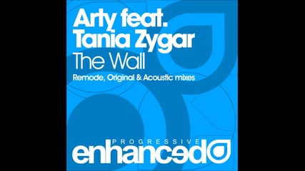 Arty feat. Tania Zygar - The Wall (original Mix)