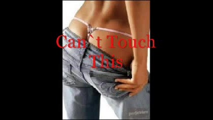 Can`t Touch This