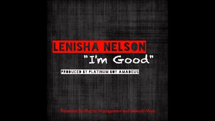 Lenisha Nelson - Im Good