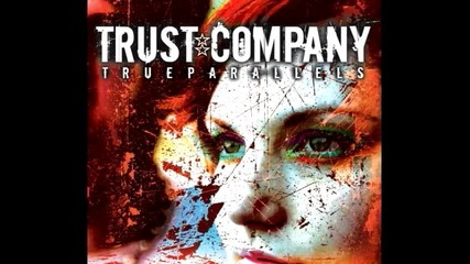 Trust Company - Deeper Into You + текст 